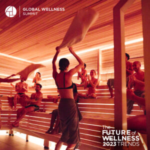 Global Wellness Trends Global Wellness Summit