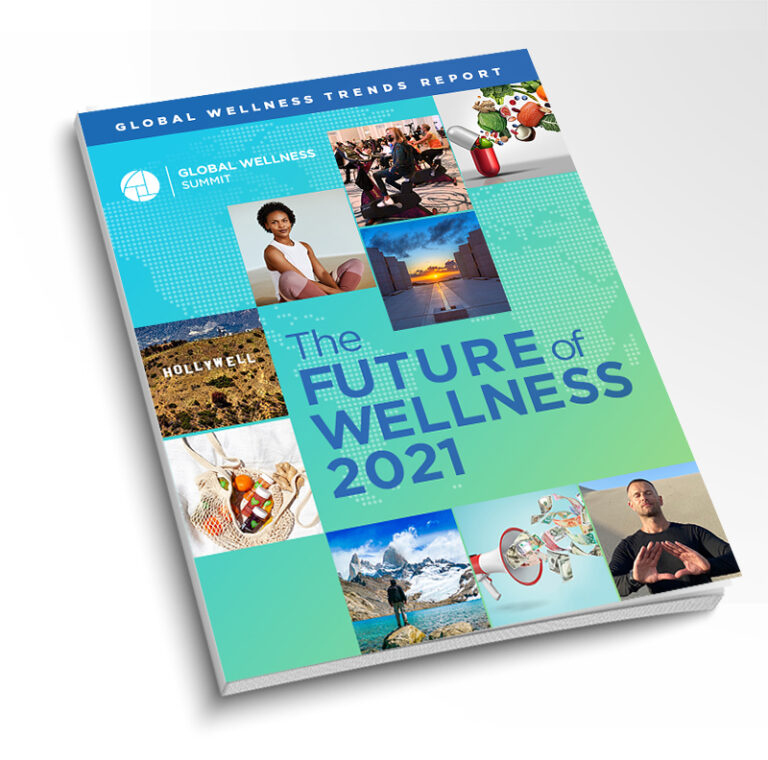 Wellness Trends Report "The Future of Wellness 2021" Global Wellness