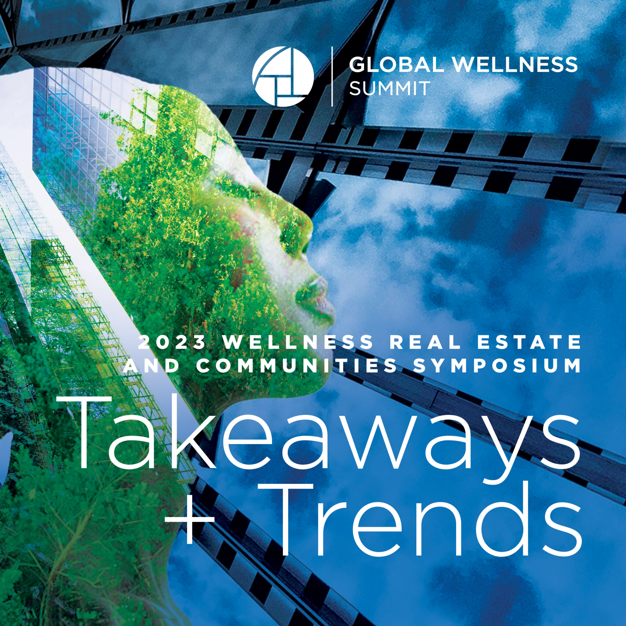 2023 Wellness Real Estate and Communities Symposium Takeaways + Trends