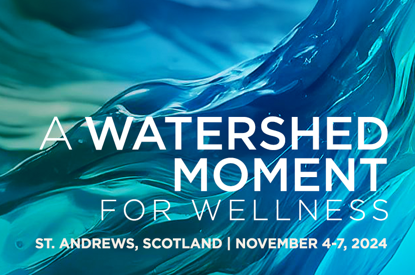 Global Wellness Summit Announces 2024 Theme: “A Watershed Moment for Wellness”