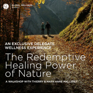 The Redemptive Healing Power of Nature: A Walkshop with Thierry & Mary Anne Malleret