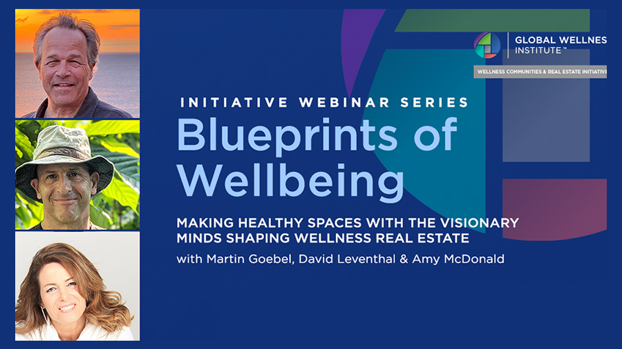 Blueprint of Well-being: A conversation with the visionary minds shaping wellness real estate